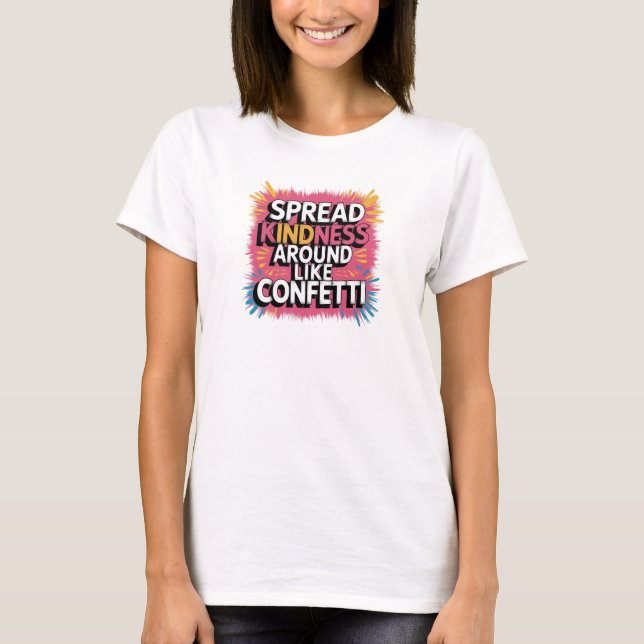 T-Shirt Espalha gentileza como Confetti (Frente)
