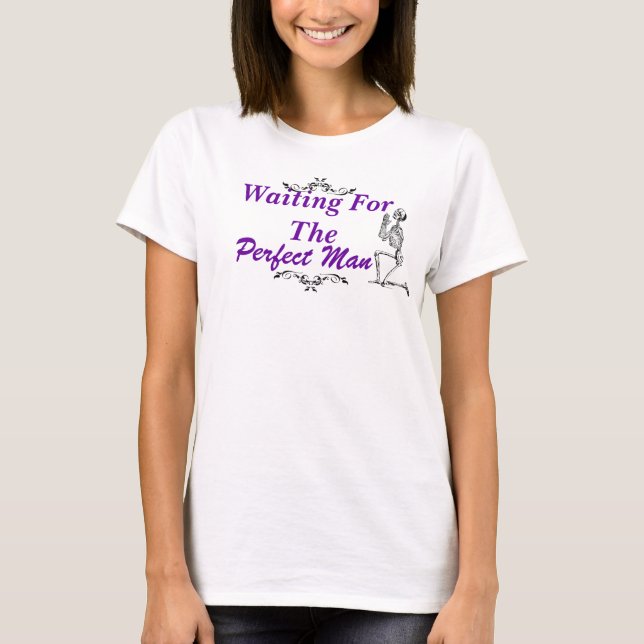 T-shirt Esperando o homem perfeito (Frente)
