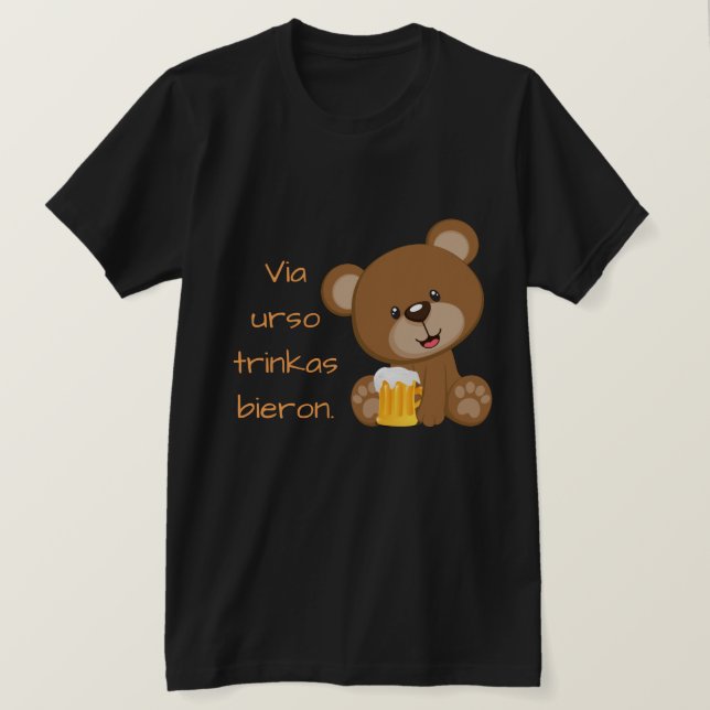 T-shirt Esperanto: Através dos trinkas bieron. do urso (Frente do Design)