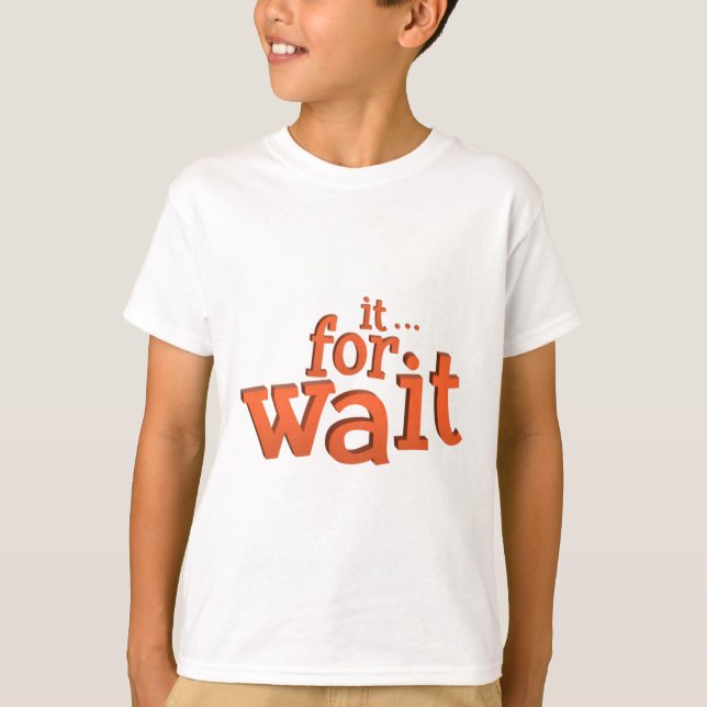 T-shirt Esperar Por Sua Cotação De Texto (Frente)