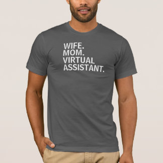 T-shirt "ESPOSA. MAMÃ. ASSISTENTE VIRTUAL." T-Camisa