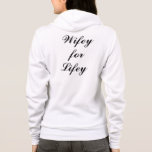 T-shirt Esposa para Lifey Hoody a preto<br><div class="desc">Este é um adorável sanduíche para o recém-casado ou noiva que diz, "Wifey for Lifey" em um roteiro divertido. É um presente de excelente para o chá de panela, e a frente de zíper torna o cabelo, a maquiagem e a mudança muito mais fácil no dia do casamento. Role para...</div>