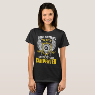T-shirt Esposa Sofrimento Longo De Um Carpinteiro Velho E 