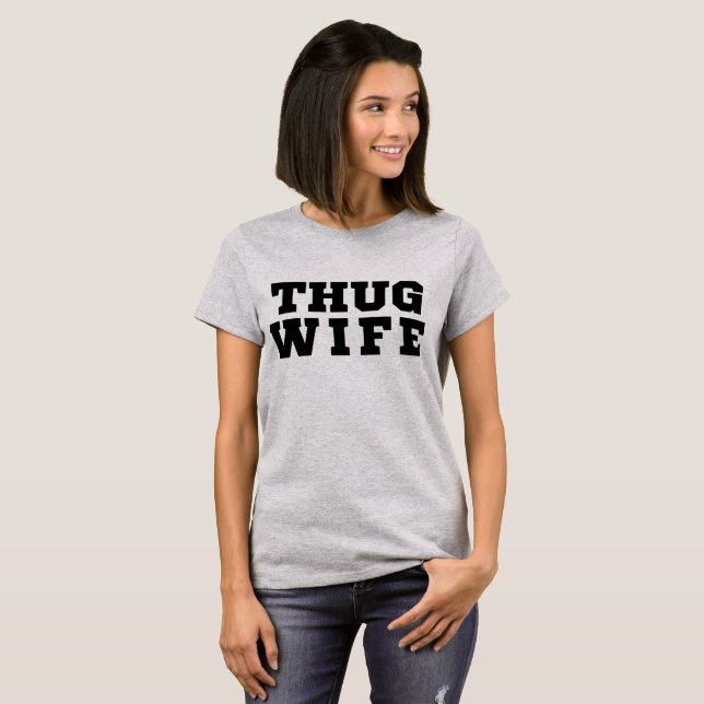 T-shirt Esposa Tumblr Thug Shirt (Frente Completa)