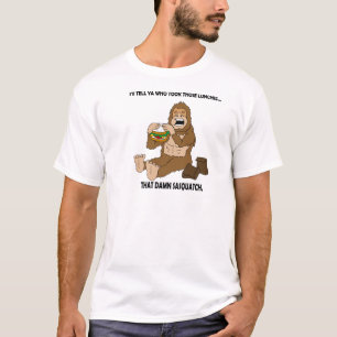 T-SHIRT ESSE **** SASQUATCH!