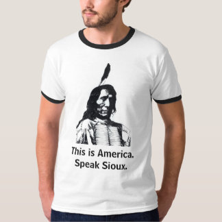 T-shirt Esta é América.  Fale Sioux. (jérsei)