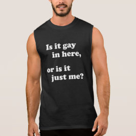 T-SHIRT ESTÁ GAY AQUI, OU SÓ EU?
