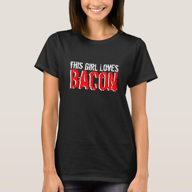 T-shirt Esta Menina Adora Bacon (Frente)