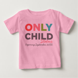 T-shirt Estado do FILHO ÚNICO que expira [sua data aqui]