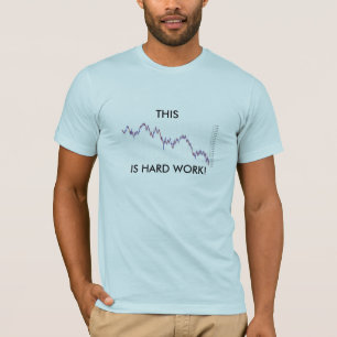 T-SHIRT ESTE É TRABALHO DURO!