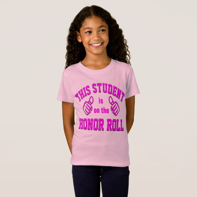 T-shirt Este estudante está no Honor Roll (Frente Completa)
