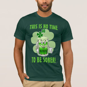 T-shirt Este não é NENHUM tempo para ser SÓBRIO!
