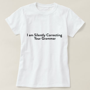T-shirt Estou a corrigir a tua gramática.