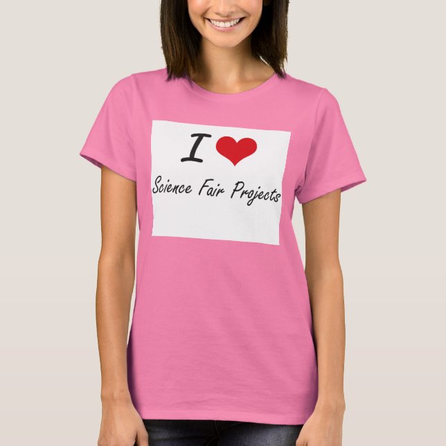 T-shirt Eu adoro Projetos de Feira de Ciências (Frente)