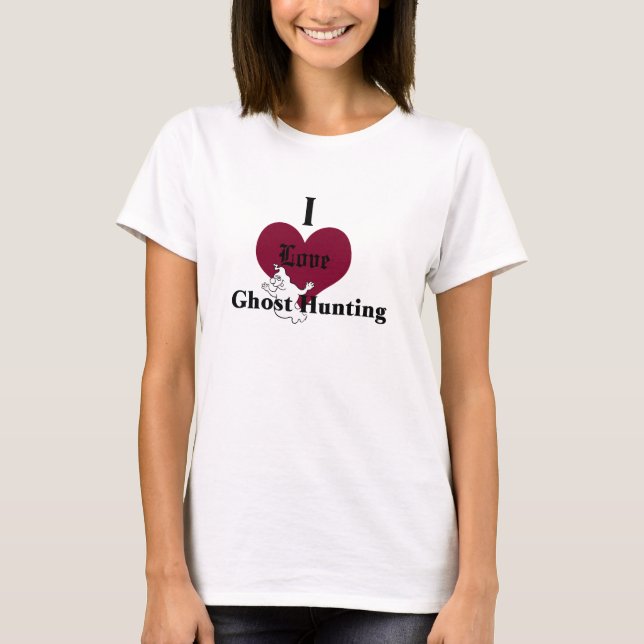 T-shirt Eu amo a caça do fantasma (Frente)