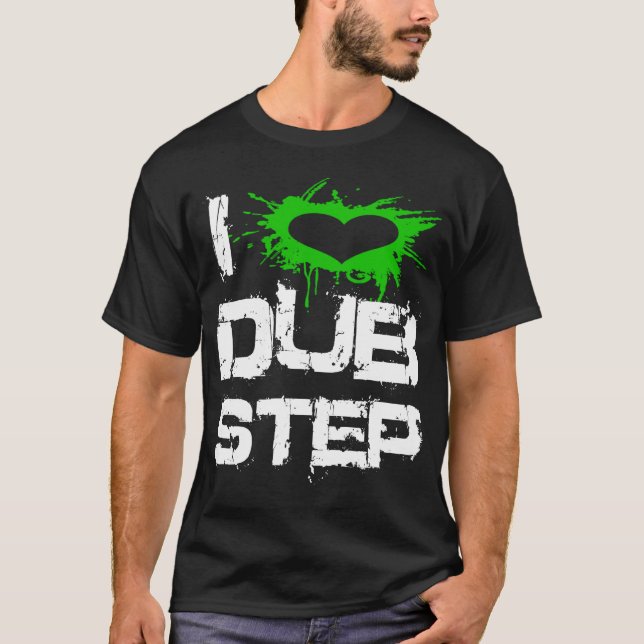 T-shirt Eu amo Dubstep (Frente)