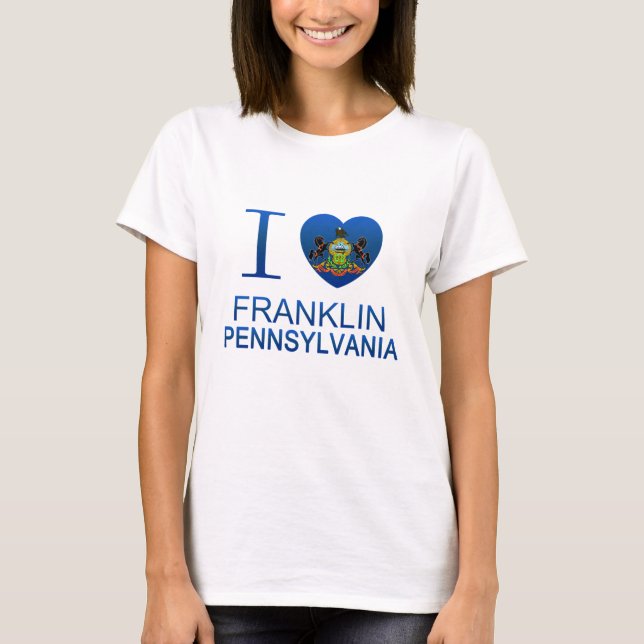 T-shirt Eu amo Franklin, PA (Frente)