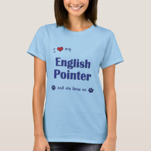 T-shirt Eu amo meu ponteiro inglês (o cão fêmea)