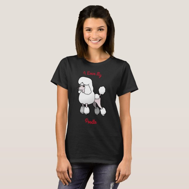 T-shirt Eu Amo Meu Poodle (Frente Completa)