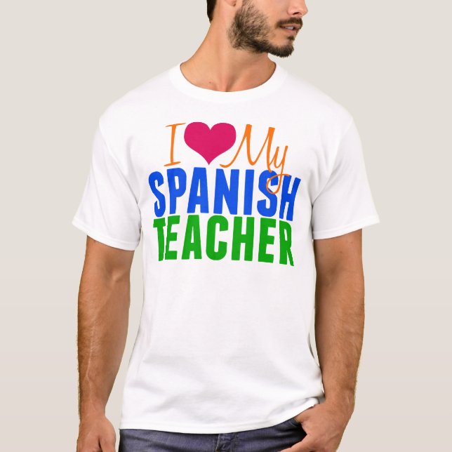 T-shirt Eu amo meu professor espanhol (Frente)