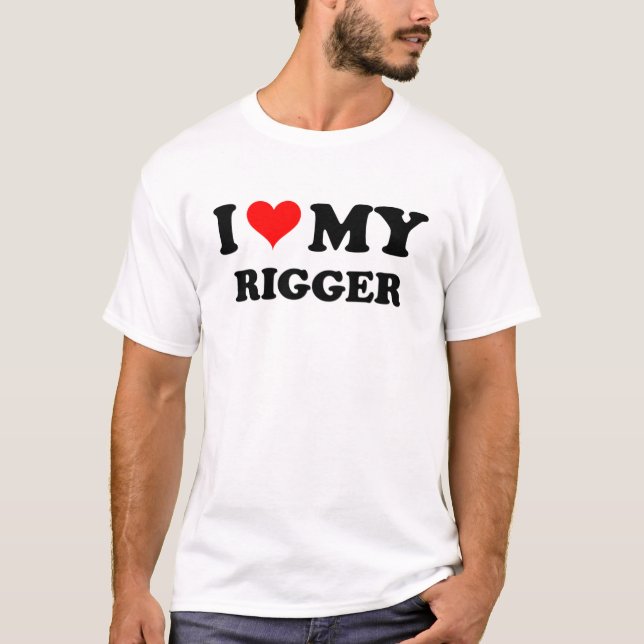 T-shirt Eu amo meu Rigger (Frente)