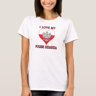T-shirt Eu Amo Minha Dziadzia Polonesa