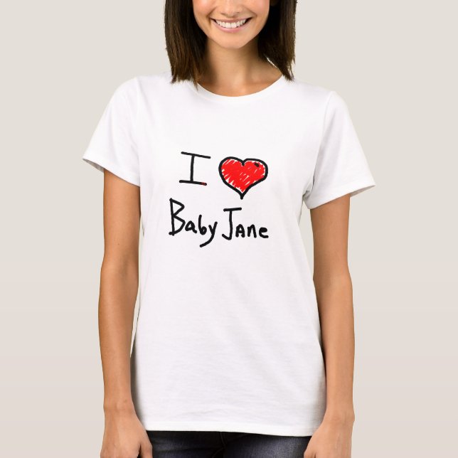 T-shirt eu amo o bebê jane (Frente)
