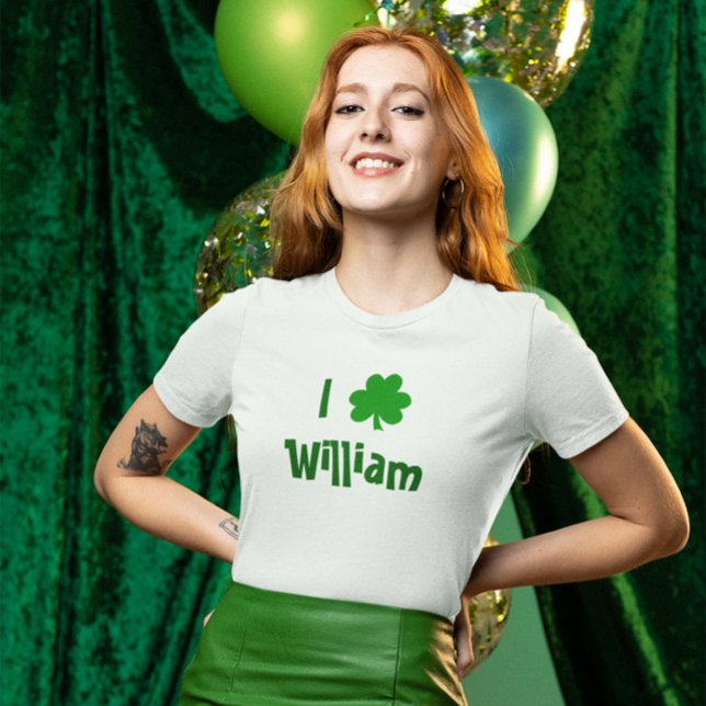T-shirt Eu Amo o Dia de São Patrício William (Create Your Own I Love Shamrock St. Patrick's Day Tee
)