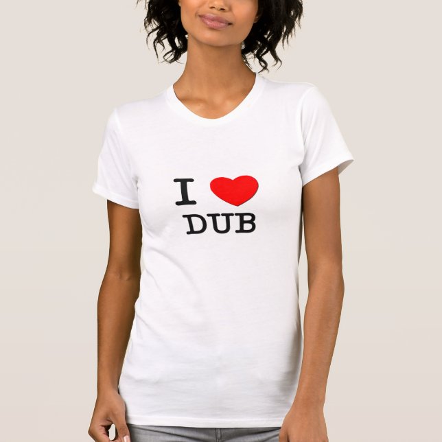 T-shirt Eu amo o Dub (Frente)