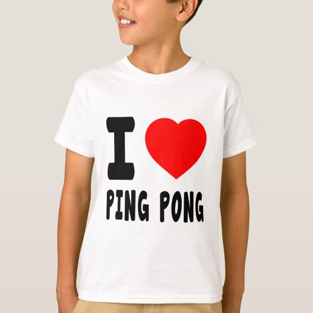 T-shirt Eu amo o sibilo Pong (Frente)