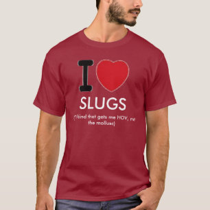 T-shirt Eu amo Slugs