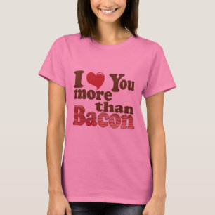 T-shirt Eu Amo Você Mais Que Bacon