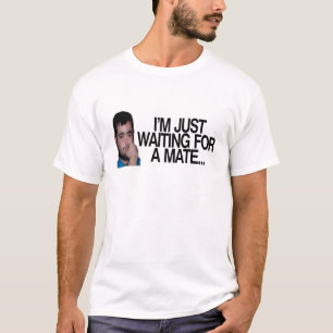 T-shirt Eu apenas estou esperando um companheiro