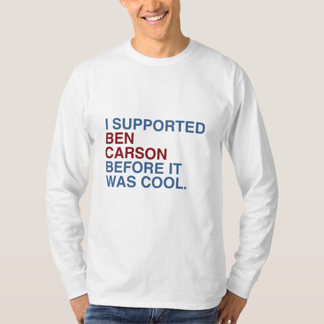 T-shirt Eu apoiei Ben Carson antes que estêve legal (Frente)