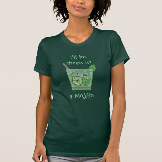 T-shirt "Eu estarei lá em um Mojito " (Frente)