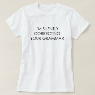 T-shirt Eu ESTOU CORRIGINDO SILENCIOSAMENTE SUA GRAMÁTICA