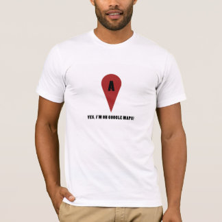 T-shirt Eu estou em Google Maps!