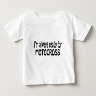 T-shirt Eu estou sempre pronto para o motocross
