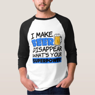 T-shirt Eu faço a cerveja desaparecer o que é sua