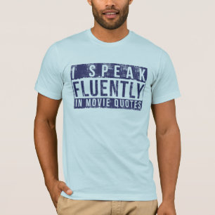 T-shirt Eu falo fluente em citações do filme
