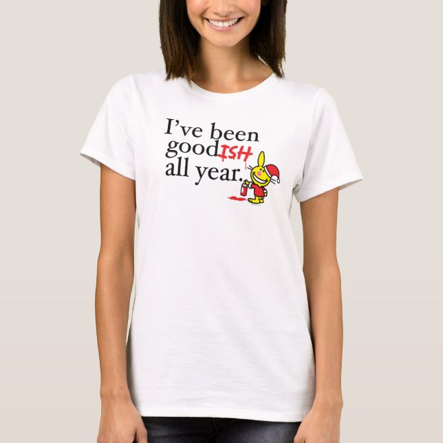 T-shirt Eu fui Goodish todo o ano (Frente)