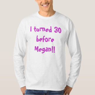 T-shirt Eu girei 30 antes de Megan!!