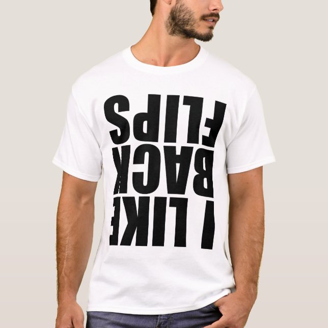 T-shirt Eu gosto de backflips (Frente)