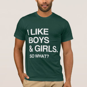 T-SHIRT EU GOSTO DE MENINOS E MENINAS ENTÃO O QUE É QUE TE