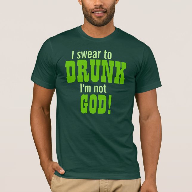 T-shirt Eu juro ao bebado que eu não sou deus! (Frente)