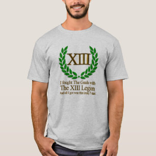 T-shirt Eu lutei o Gauls com a legião XIII