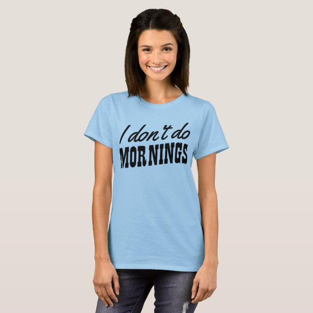 T-shirt Eu não faço manhãs (Frente Completa)