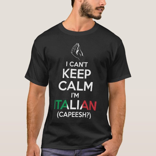 T-shirt Eu não posso manter a calma, mim sou italiano (Frente)