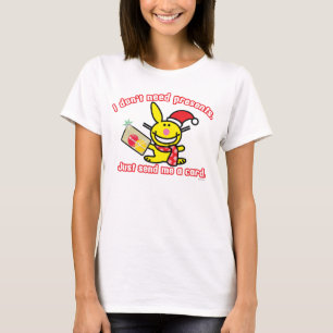 T-shirt Eu não preciso presentes