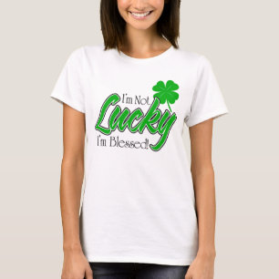 T-shirt Eu não sou afortunado, mim sou abençoado! Irland